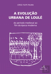 A Evolução Urbana de Loulé