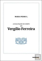 A Exaltação do Corpo em Vergílio Ferreira