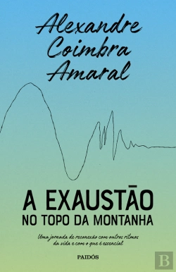 Bertrand.pt - A Exaustão No Topo Da Montanha