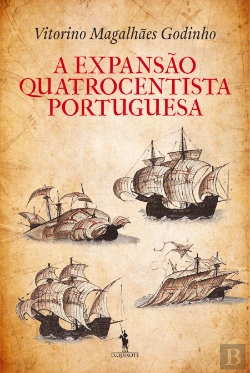 Bertrand.pt - A Expansão Quatrocentista Portuguesa