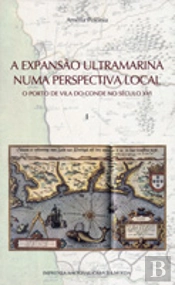 A Expansão Ultramarina Numa Perspectiva Local
