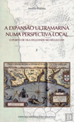 Bertrand.pt - A Expansão Ultramarina Numa Perspectiva Local