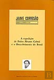 A Expedição de Pedro Álvares Cabral e o Descobrimento do Brasil