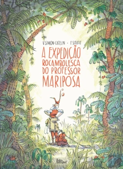 Bertrand.pt - A Expedição Rocambolesca do Professor Mariposa