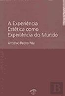 A Experiência Estética como Experiência do Mundo
