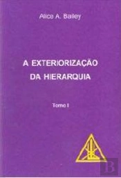 A Exteriorização da Hierarquia - Tomo I