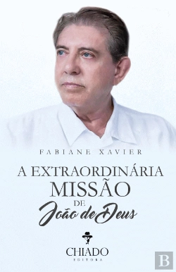 Bertrand.pt - A Extraordinária Missão de João de Deus