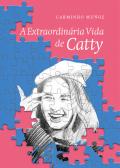 A Extraordinária Vida de Catty