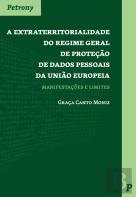 A Extraterritorialidade do Regime Geral de Proteção de Dados Pessoais da União Europeia