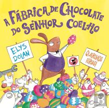 A Fábrica de Chocolate do Senhor Coelho