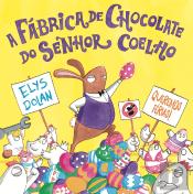 A Fábrica de Chocolate do Senhor Coelho