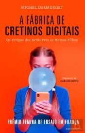 A Fábrica de Cretinos Digitais