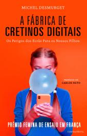 A Fábrica de Cretinos Digitais