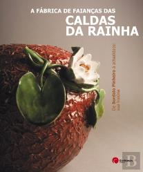 A Fábrica de Faianças das Caldas da Rainha