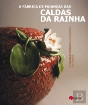 A Fábrica de Faianças das Caldas da Rainha