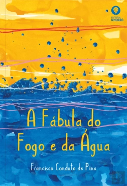 Bertrand.pt - A Fábula do Fogo e da Água