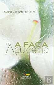 A Faca e a Açucena
