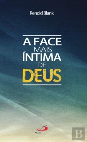 A Face Mais Íntima De Deus
