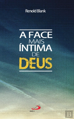 Bertrand.pt - A Face Mais Íntima De Deus
