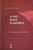A Face Oculta Da Natureza