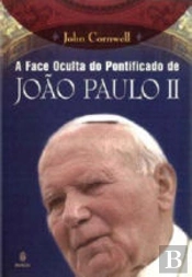 A Face Oculta do Pontificado de João Paulo II