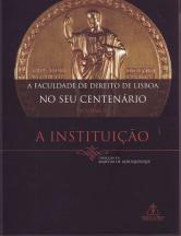 A Faculdade de Direito de Lisboa no seu Centenário - Volume I