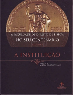 Bertrand.pt - A Faculdade de Direito de Lisboa no seu Centenário - Volume I