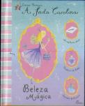 A Fada Carolina - Beleza Mágica
