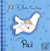 A Fada Carolina - Livrinho da Paz