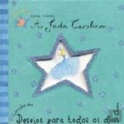 Bertrand.pt - A Fada Carolina: Livrinho dos Desejos para Todos os Dias