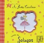 A Fada Carolina - Livrinho dos Soluços