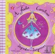 A Fada Carolina - Segredos e Surpresas