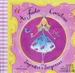 Bertrand.pt - A Fada Carolina - Segredos e Surpresas