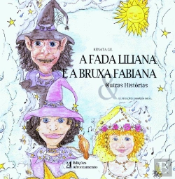 Bertrand.pt - A Fada Liliana e a Bruxa Fabiana e Outras Histórias