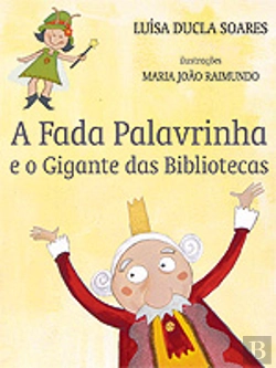 Bertrand.pt - A Fada Palavrinha e o Gigante das Bibliotecas