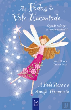 Bertrand.pt - A Fada Rosa e o Amigo Ternurento