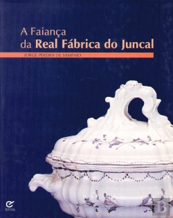 Bertrand.pt - A Faiança da Real Fábrica do Juncal