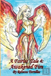 A Fairies' Tale: Awakened Fire: Is It Ev