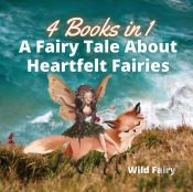 A Fairy Tale About Heartfelt Fairies