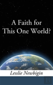 A Faith For This One World