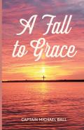 A Fall To Grace