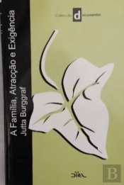 A Família, Atração e Exigência