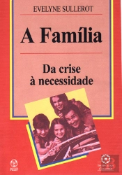 A Família - Da Crise à Necessidade 