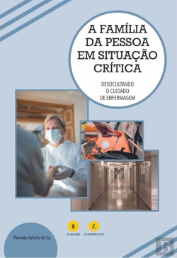Bertrand.pt - A Família da Pessoa em Situação Crítica