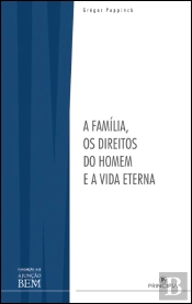 A Família, os Direitos do Homem e a Vida Eterna