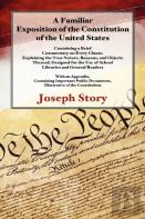 A Familiar Exposition Of The Constitution Of The United States