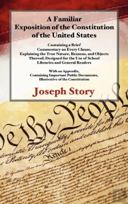 Bertrand.pt - A Familiar Exposition Of The Constitution Of The United States