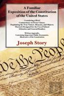 A Familiar Exposition Of The Constitution Of The United States