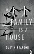 A Family Is A House
