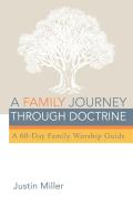 A Family Journey Through Doctrine